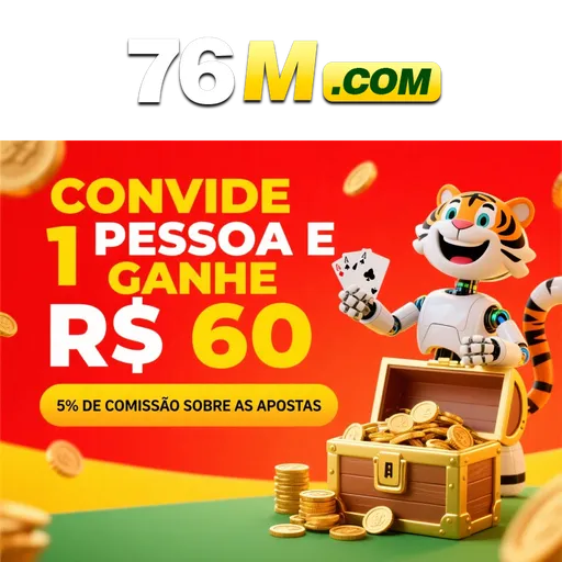 76M Indique amigos para receber um bônus